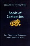 Seeds of contention:world hunger and the global controversy Over GM crops