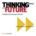 Thinking about the future:guidelines for strategic foresight