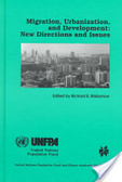Migration, urbanization, and development:new directions and issues