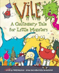 Vile : a cautionary tale for little monsters