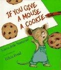 More about If You Give a Mouse a Cookie