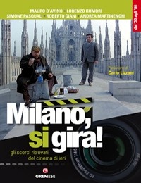 Più riguardo a Milano, si gira!