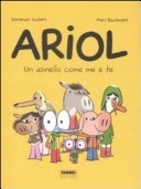 More about Un asinello come me e te. Ariol