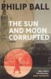 More about The Sun and Moon Corrupted