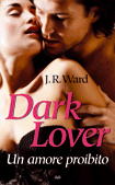 Più riguardo a Dark Lover. Un amore proibito