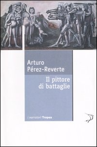 Per saperne di più su Il pittore di battaglie Immagine di Il pittore di battaglie