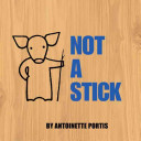 More about Not a Stick