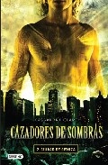 More about Cazadores de Sombras