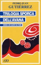More about Trilogia sporca dell'Avana