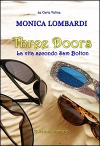More about Three doors. La vita secondo Sam Bolton