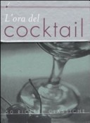 More about L' ora del cocktail. Cinquanta ricette classiche