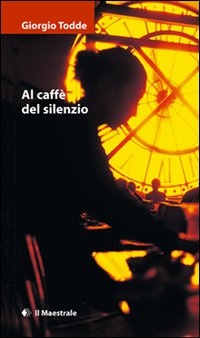 More about Al caffè del silenzio