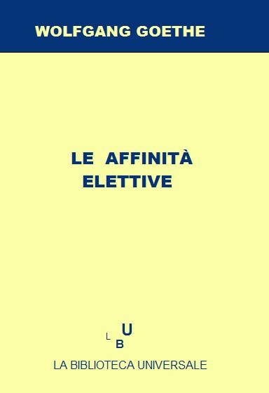 More about Le affinità elettive