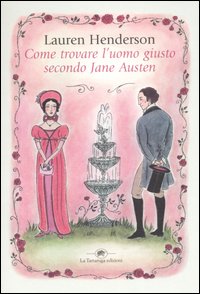 Più riguardo a Come trovare l'uomo giusto secondo Jane Austen