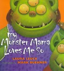 More about My Monster Mama Loves Me So