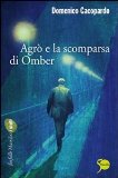 More about Agrò e 
la scomparsa di Omber