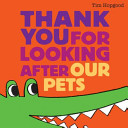 More about Thank You for Looking After Our Pets