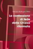 More about La Confessione Di Fede Della Chiesa Riformata