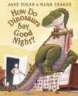 More about How Do Dinosaurs Say Goodnight? - Audio