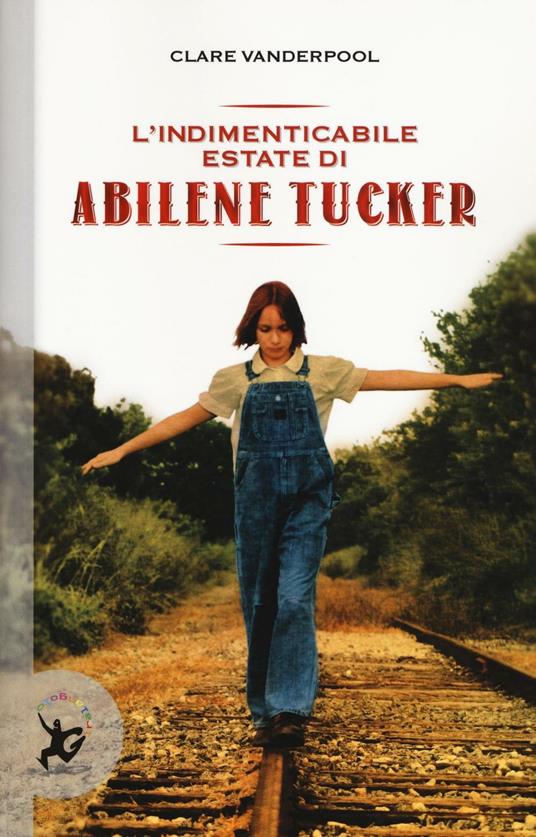 More about L'indimenticabile estate di Abilene Tucker