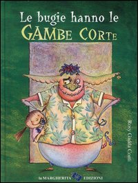 More about Le bugie hanno le gambe corte