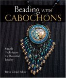 More about Beading with Cabochons