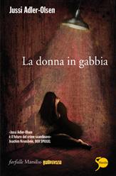 More about La donna in gabbia