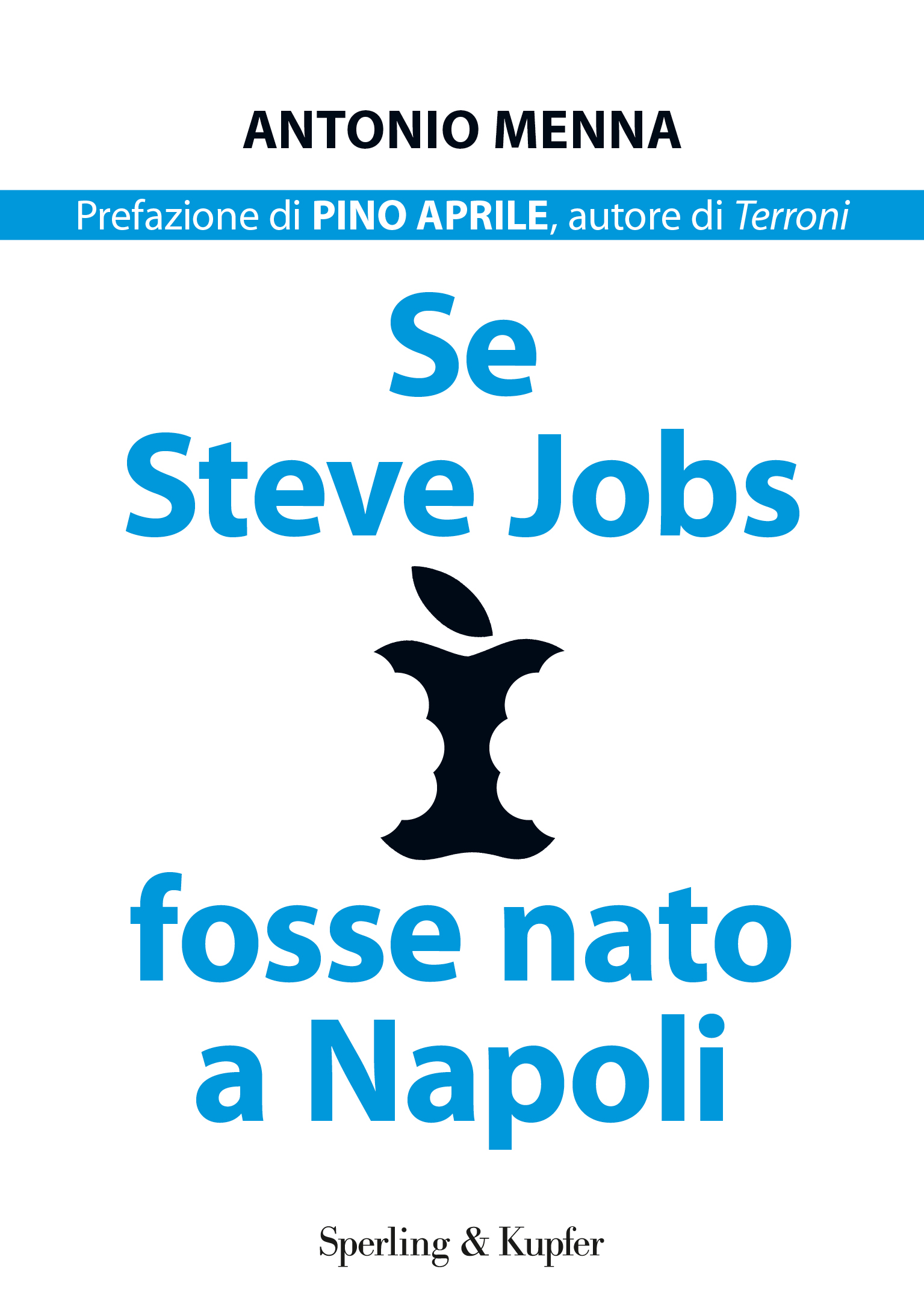 More about Se Steve Jobs fosse nato a Napoli
