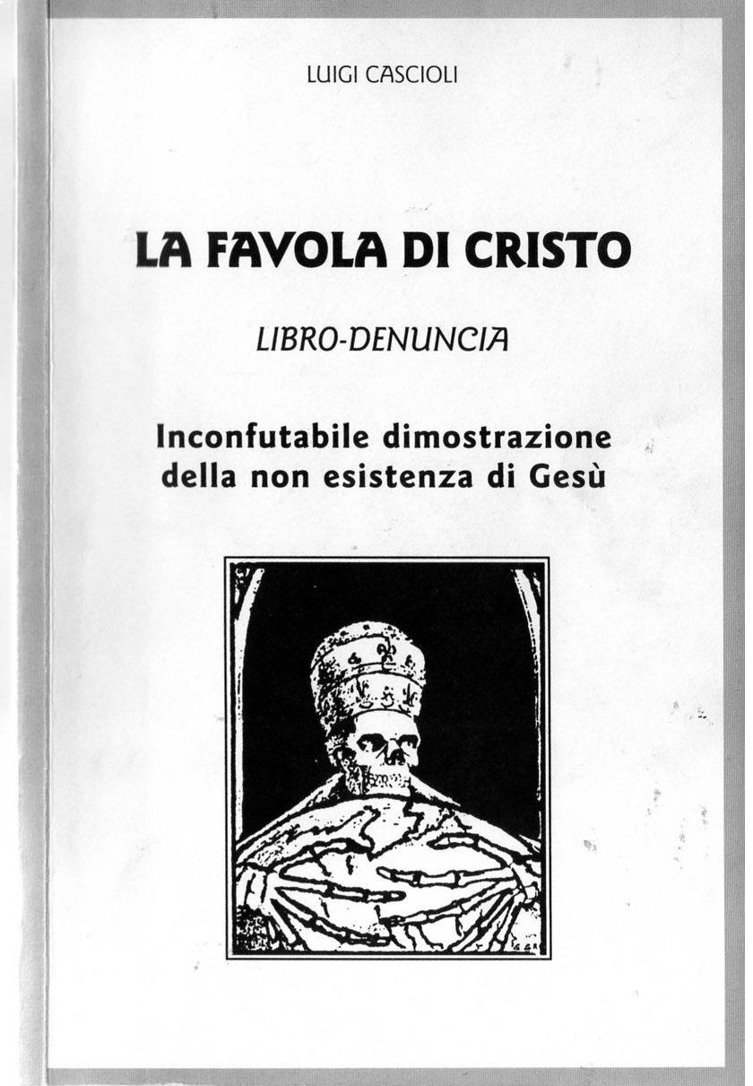 La favola di Cristo Luigi Cascioli Anobii