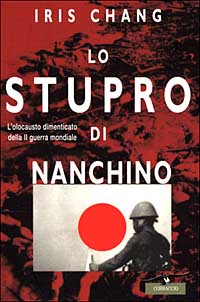 Iris Chang: "Lo stupro di Nanchino"