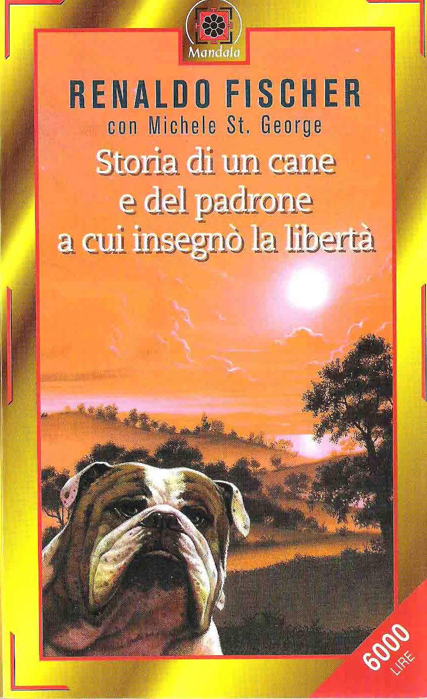 Storia di un cane e del padrone a cui insegnò la libertà Renaldo