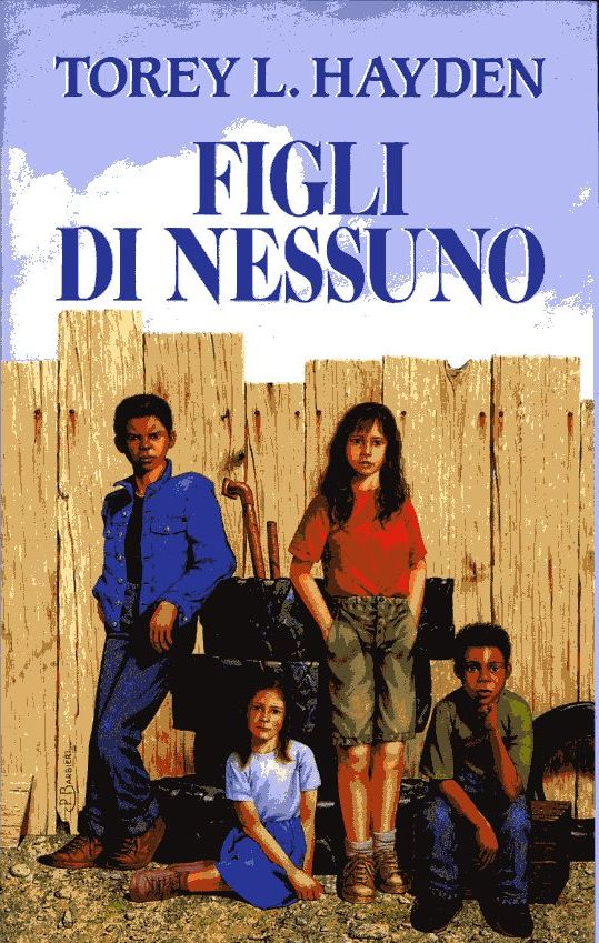 Figli di nessuno - Torey L. Hayden - Anobii