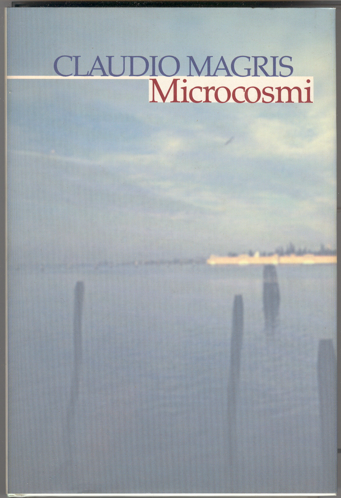 Risultati immagini per copertina di microcosmi di Magris