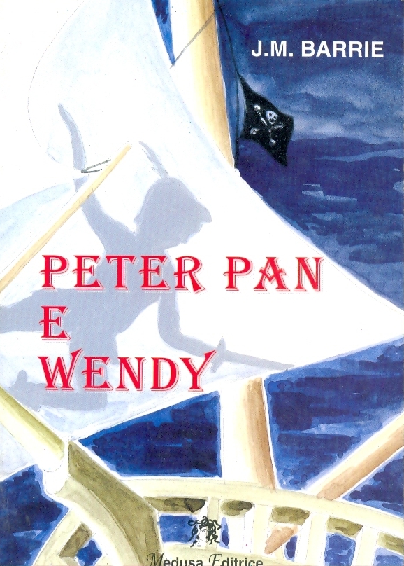 James Matthew Barrie: "Peter Pan e Wendy"