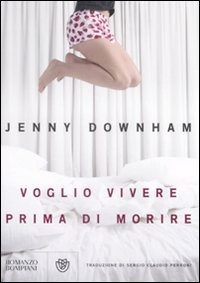 Citazioni E Frasi Dal Libro Voglio Vivere Prima Di Morire Di Jenny Downham Anobii