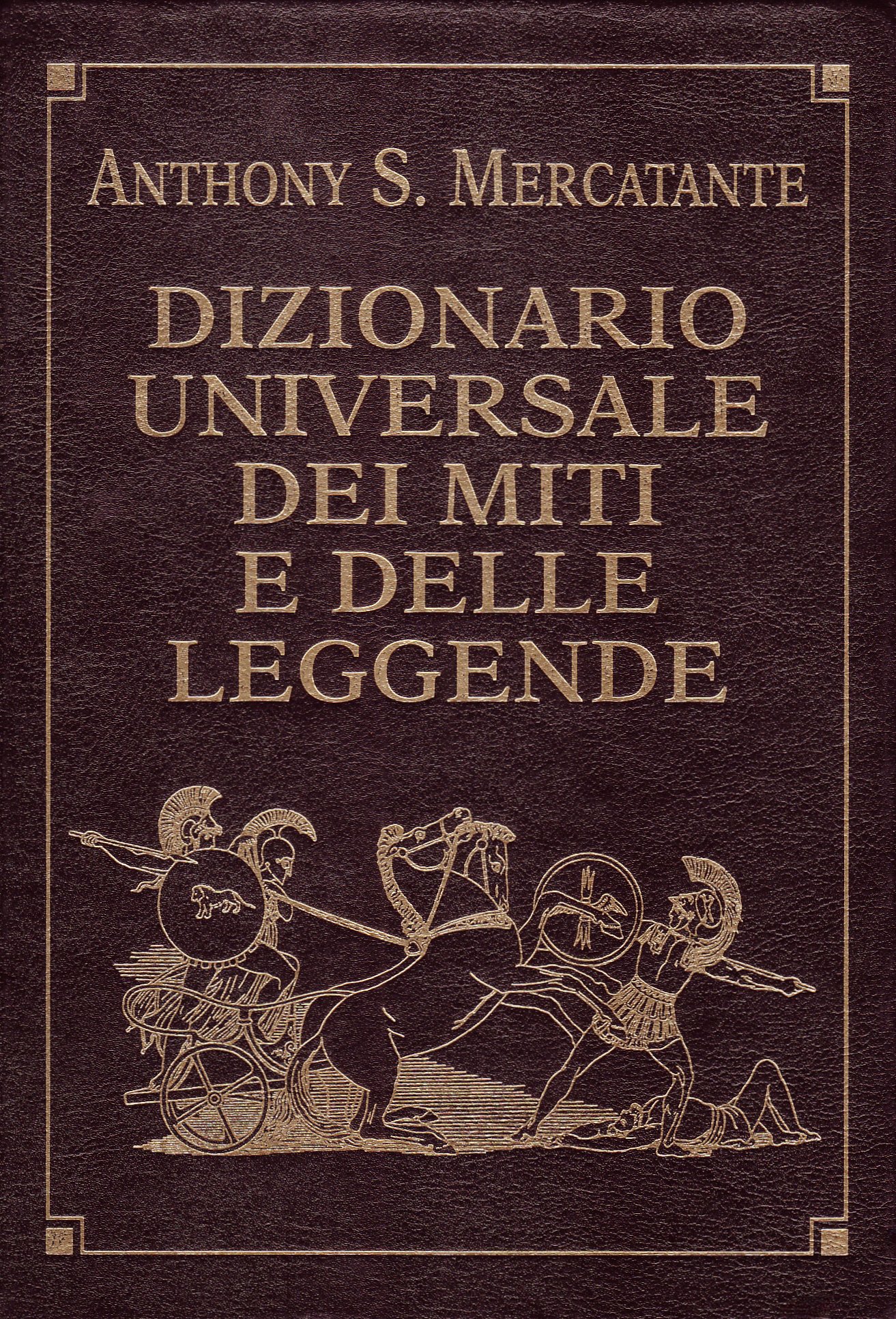 Dizionario universale dei miti e delle leggende Anthony S. Mercatante Anobii