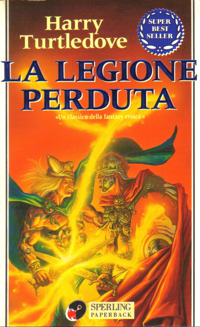 La Legione Perduta Libro Primo Harry Turtledove Anobii