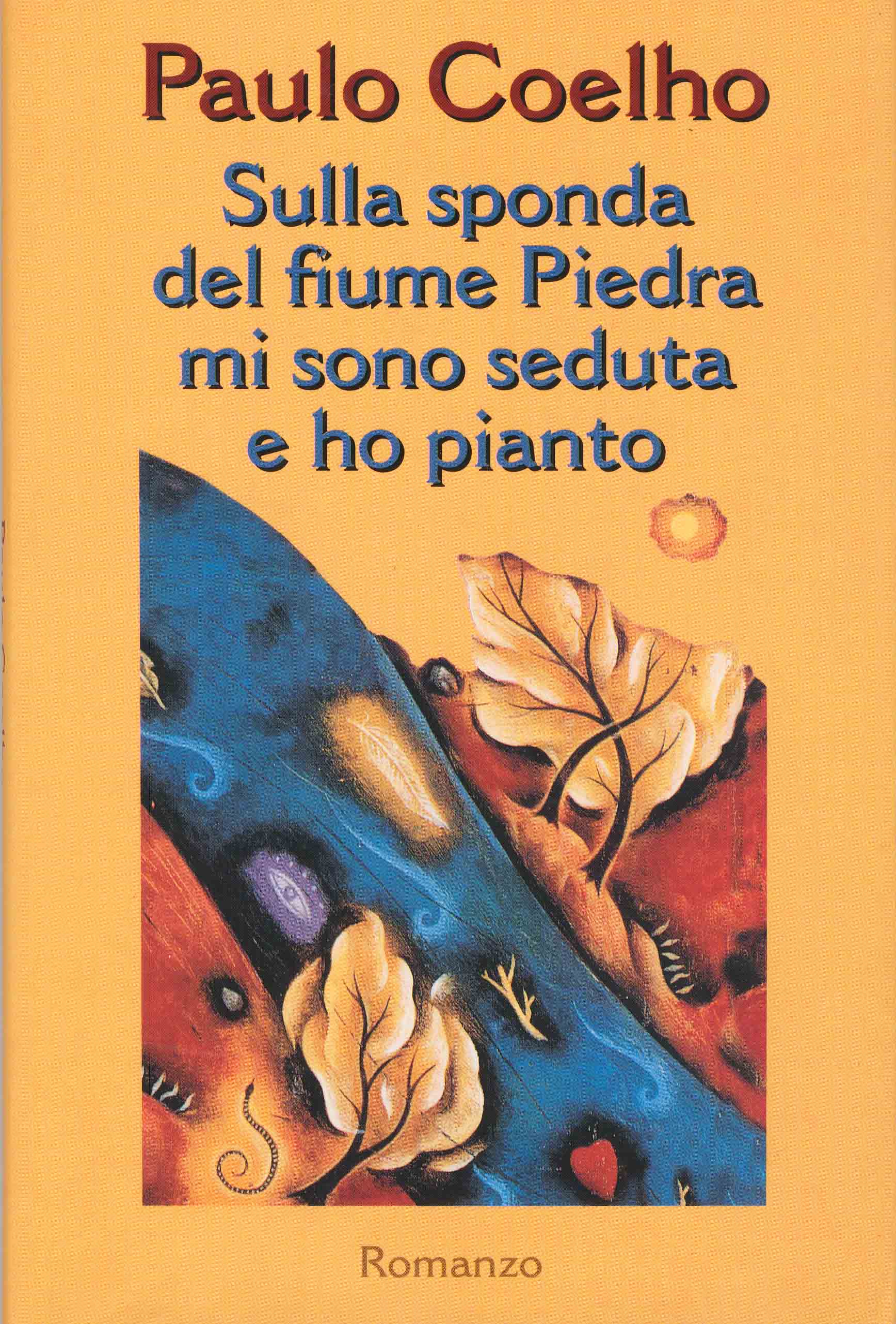 Sulla Sponda Del Fiume Piedra Mi Sono Seduta E Ho Pianto