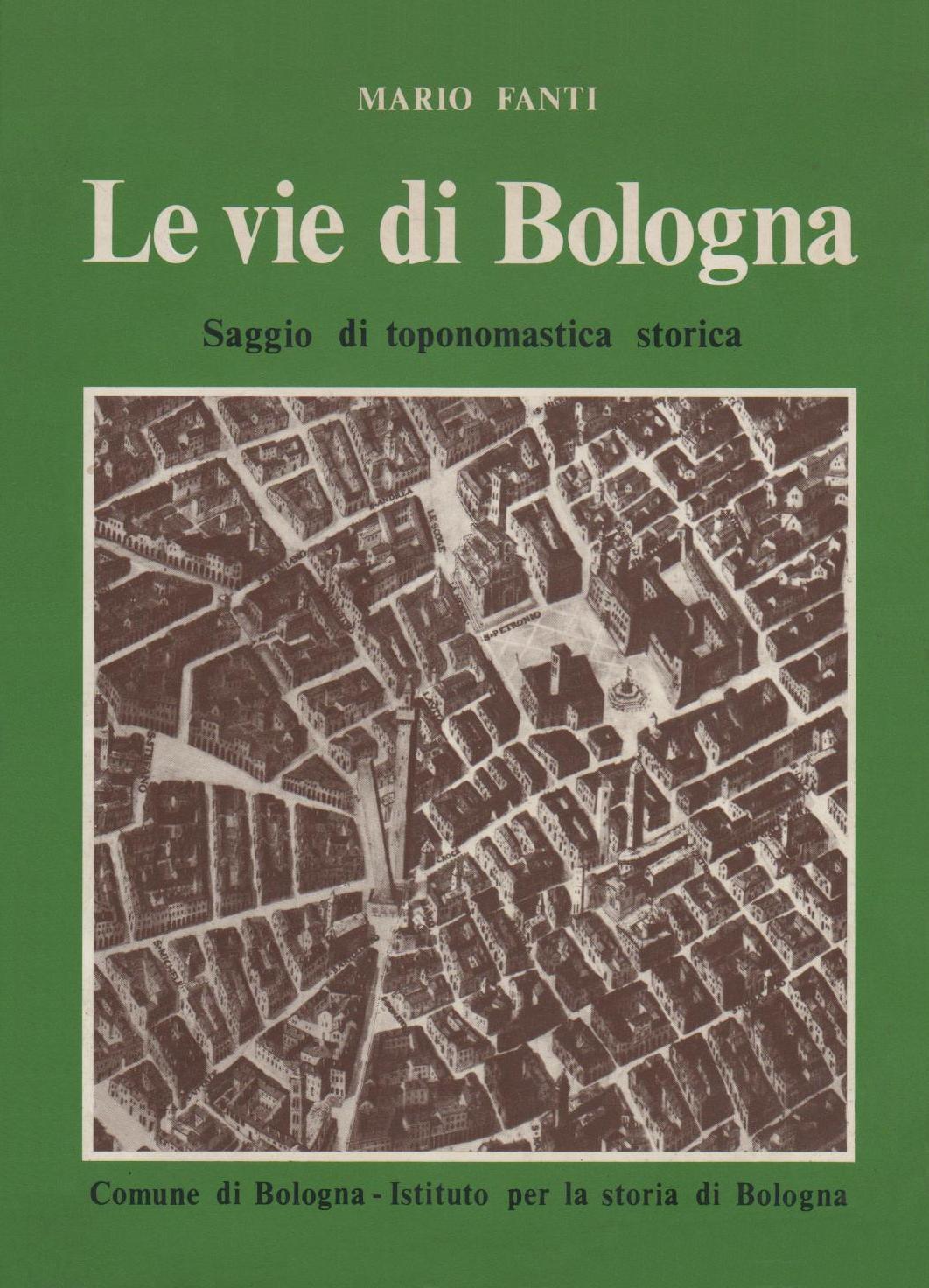 Le vie di Bologna Mario Fanti Anobii