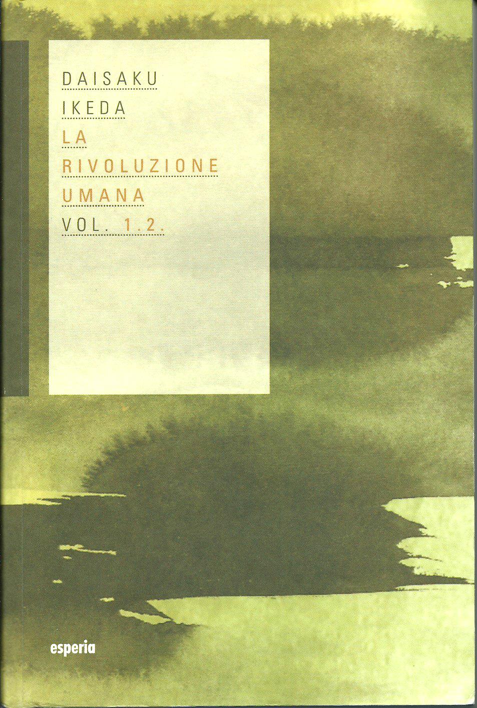 La rivoluzione umana vol. 1-2 - Daisaku Ikeda - Anobii