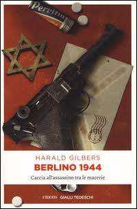 Harald Gilbers: "Berlino 1944"