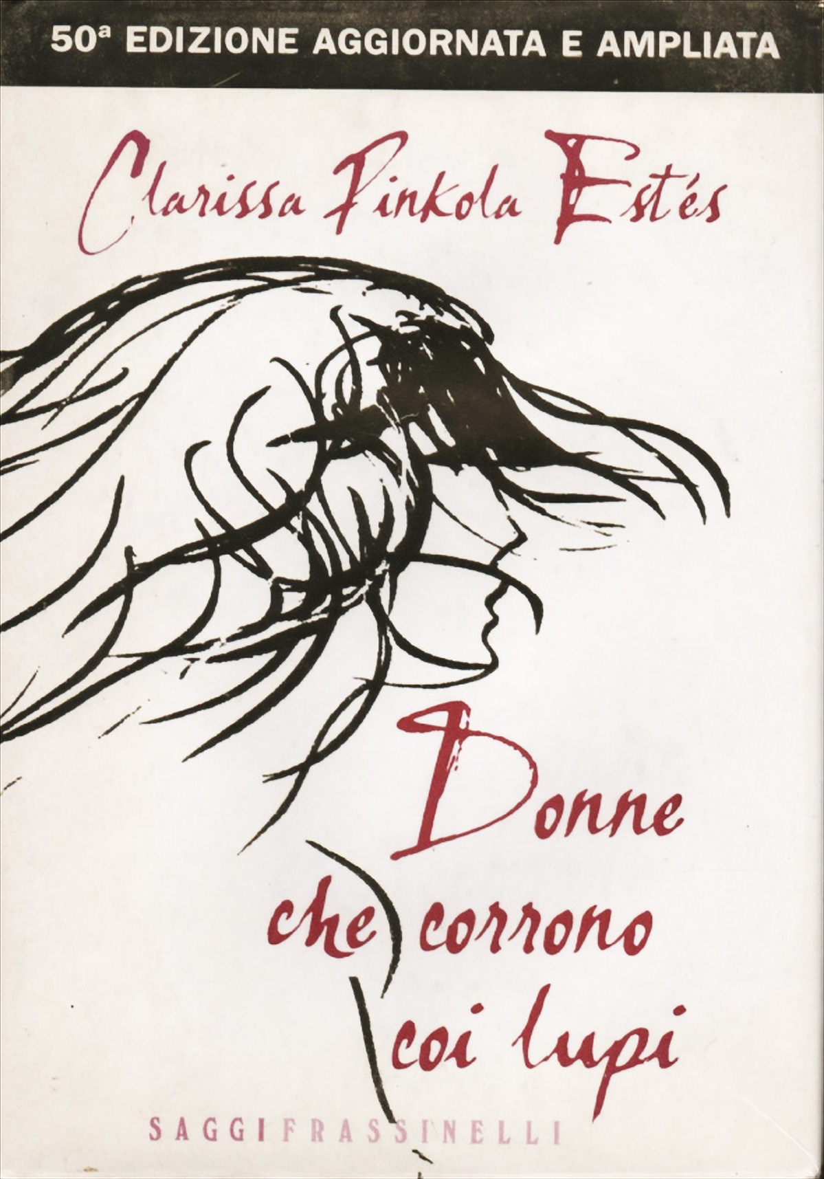 Citazioni E Frasi Dal Libro Donne Che Corrono Coi Lupi Di Clarissa Pinkola Estes Anobii