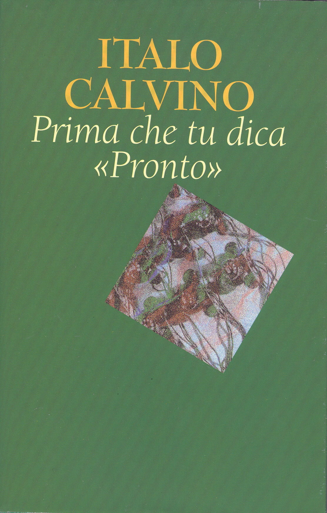 7 Citazioni E Frasi Dal Libro Prima Che Tu Dica Pronto Di Italo Calvino Anobii