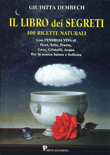 0 Citazioni E Frasi Dal Libro Il Libro Dei Segreti 100 Ricette Naturali Di Giuditta Dembech Anobii