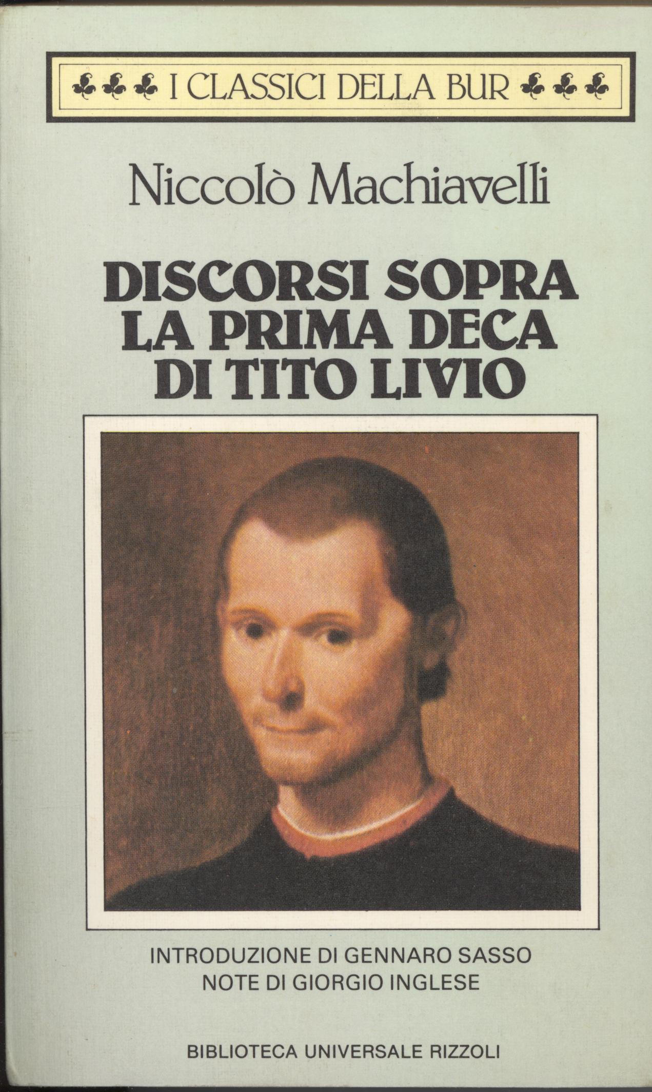 Discorsi sopra la prima deca di Tito Livio Niccolò Machiavelli Anobii