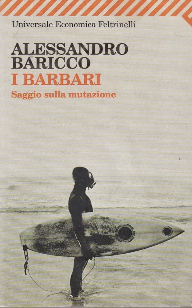 I barbari - Alessandro Baricco - 342 recensioni - Feltrinelli