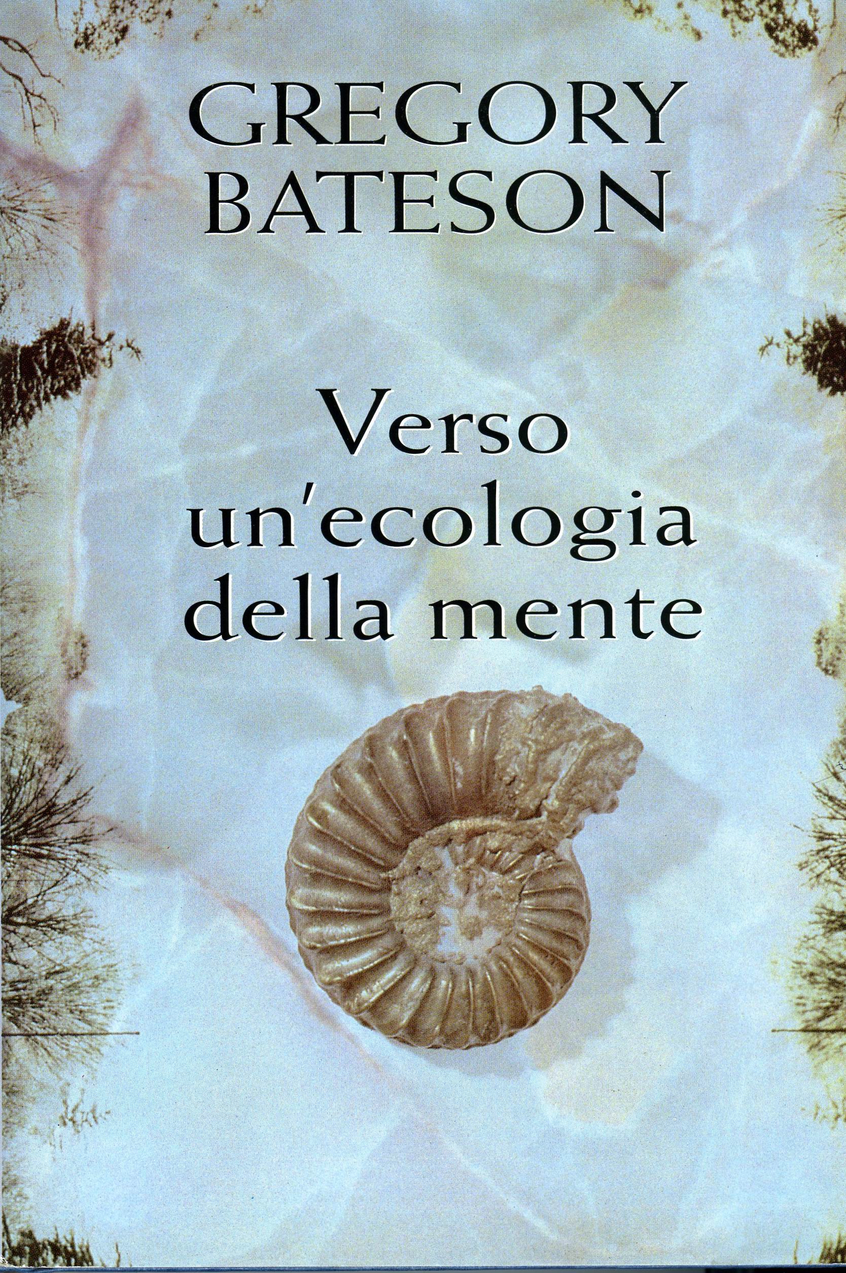 Verso un'ecologia della mente - Gregory Bateson - Anobii