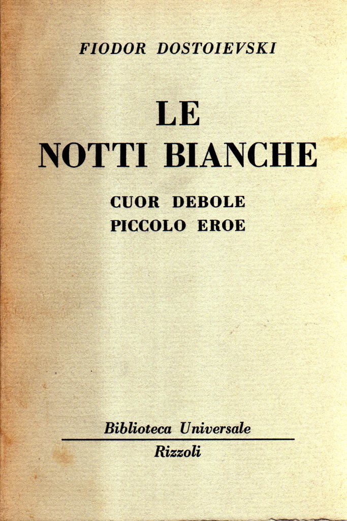 0 Citazioni E Frasi Dal Libro Le Notti Bianche Cuor Debole Piccolo Eroe Di Fyodor M Dostoevsky Anobii