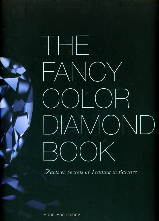 The Fancy Color Diamond Book Eden Rachminov Anobii