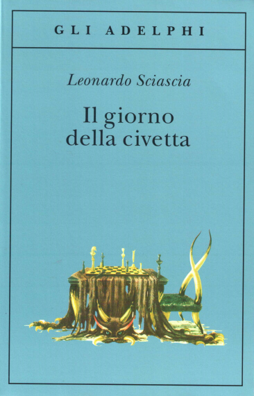 97 Citazioni E Frasi Dal Libro Il Giorno Della Civetta Di Leonardo Sciascia Anobii